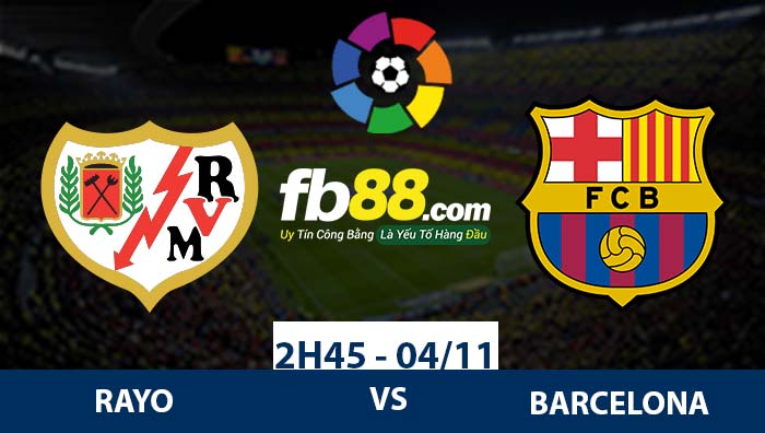 fb88-Soi kèo cá cược la liga Rayo vs Barcelona