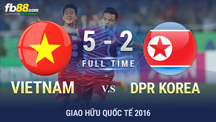 fb88-Soi kèo giao hữu bóng đá Việt Nam Triều Tiên