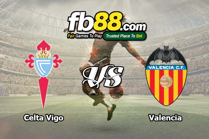 fb88-soi kèo Celta Vigo vs Valencia