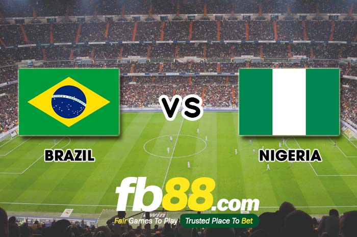 fb88-soi kèo Brazil vs Nigeria