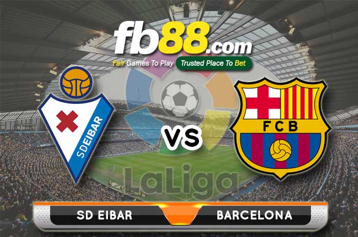fb88-soi kèo SD Eibar vs Barcelona